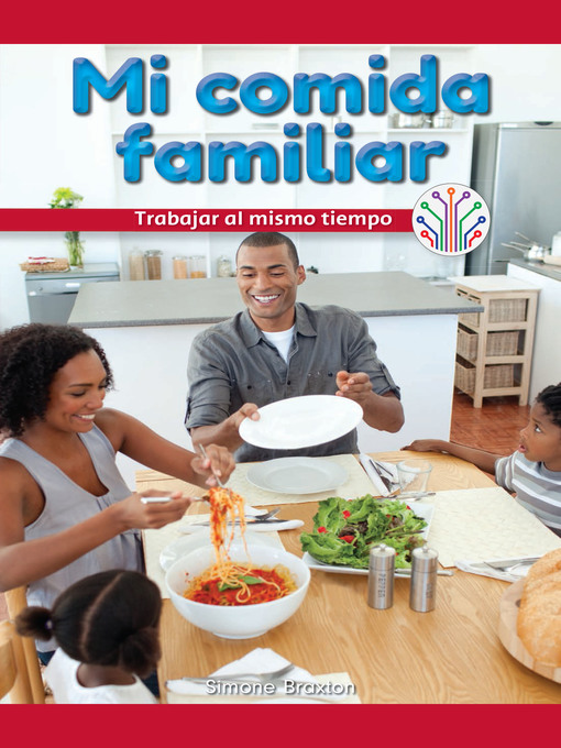 Title details for Mi comida familiar: Trabajar al mismo tiempo (My Family Meal: Working at the Same Time) by Simone Braxton - Available